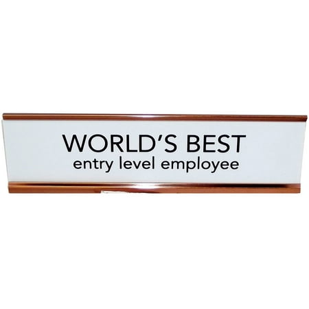 Aahs Engraving World's Best Entry Level Employee Novelty Nameplate  Style Desk Sign
