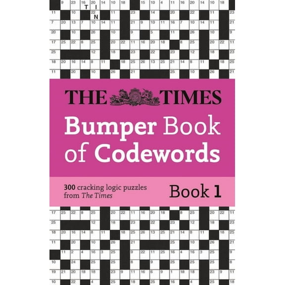 Times Puzzle Books The Times Bumper Book of Codewords Book 1: 300 Compelling and Addictive Codewords, (Paperback)