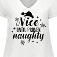 thumbnail image 4 of Inktastic Christmas Nice until Proven Naughty Women's Plus Size V-Neck T-Shirt, 4 of 5