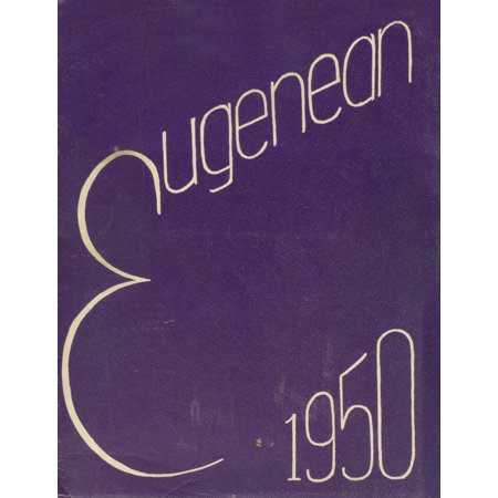 (Custom Reprint) Yearbook: 1950 Eugene High School - Eugenean Yearbook (Eugene, OR)