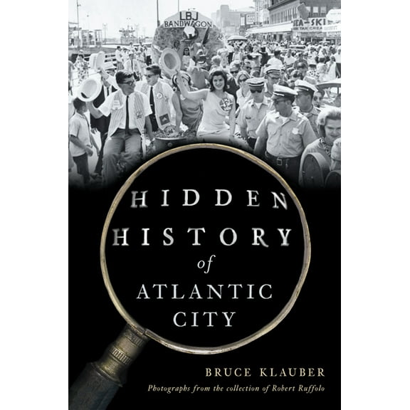 Hidden History Hidden History of Atlantic City, (Paperback)