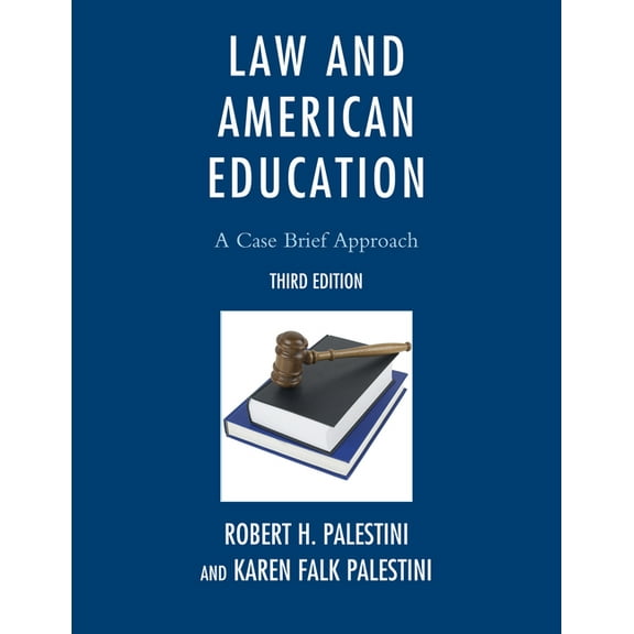 Law and American Education: A Case Brief Approach, (Paperback)