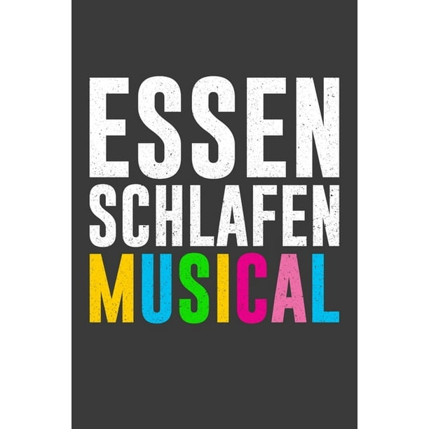 Essen Schlafen Musical Jahres Kalender Fur Das Jahr Dina 5 Jahres Planer Organizer Fur Chor Sangerinnen Und Sanger Paperback Walmart Com Walmart Com