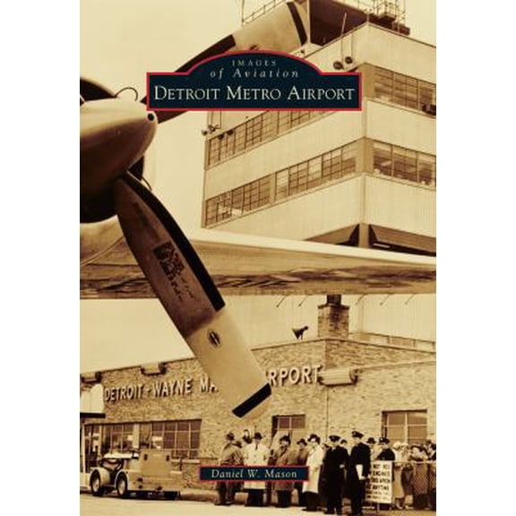 Pre-Owned Detroit Metro Airport (Paperback) 0738588512 9780738588513