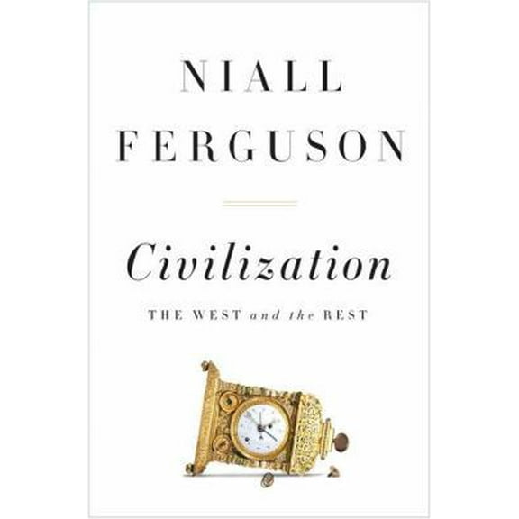 Pre-Owned Civilization: The West and the Rest (Hardcover) 1594203059 9781594203053