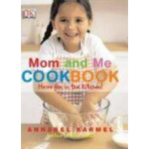 Pre-Owned Mom and Me Cookbook (Hardcover) 0756610060 9780756610067