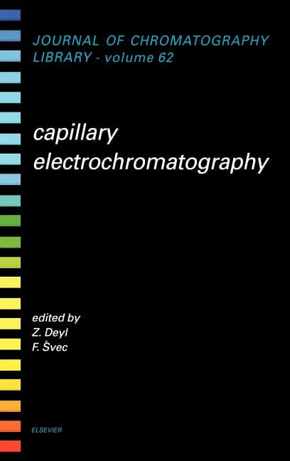 Journal Of Chromatography Library, Volume 62: Capillary ...