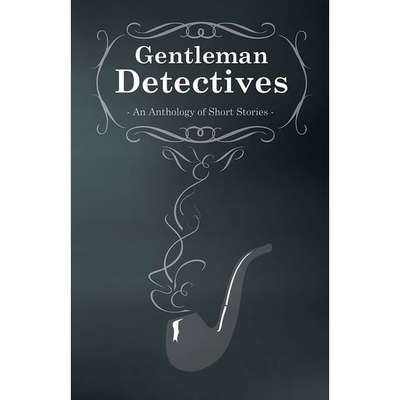 Gentlemen Detectives - An Anthology of Short Stories, (Paperback)