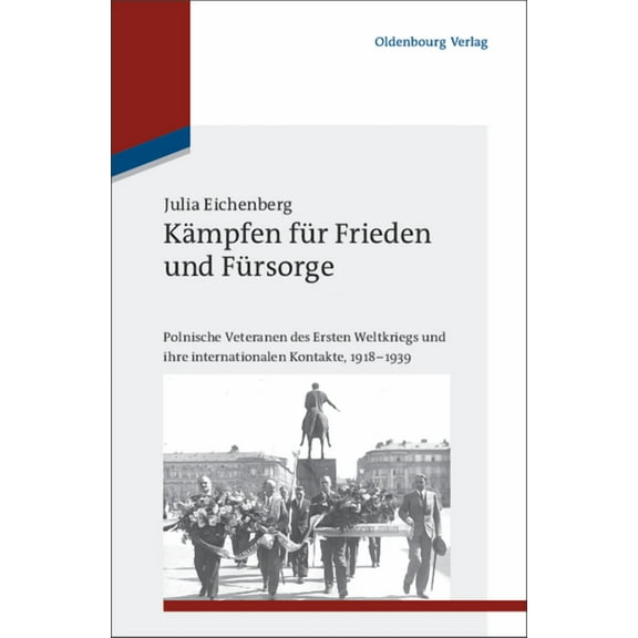 Studien Zur Internationalen Geschichte Kämpfen für Frieden und Fürsorge, Book 27, (Hardcover)