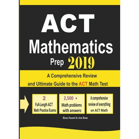 ACT Mathematics Prep 2019: A Comprehensive Review and Ultimate Guide to the ACT Math Test