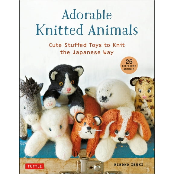 Adorable Knitted Animals: Cute Stuffed Toys to Knit the Japanese Way (25 Different Animals), (Paperback)