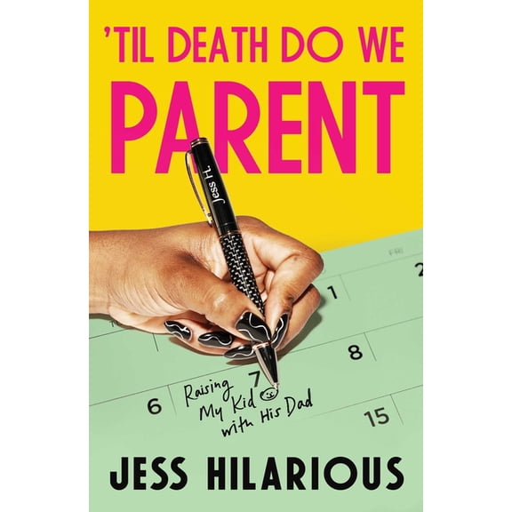 'Til Death Do We Parent: Raising My Kid with His Dad, (Hardcover)