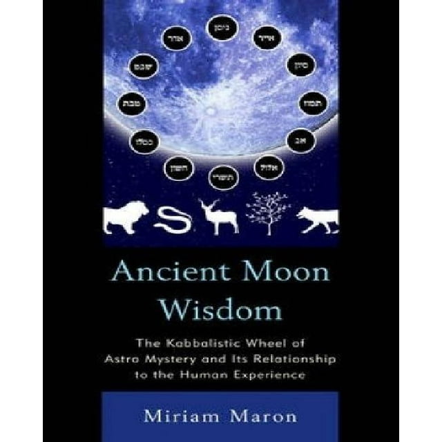 Ancienne Sagesse de la Lune : la Roue Kabbalistique du Mystère Astro et Sa Relation à l'Expérience Humaine