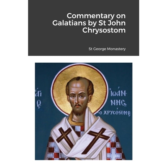 Commentary on Galatians by Saint John Chrysostom, (Paperback)