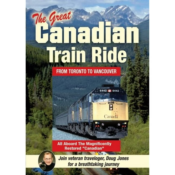 Le Grand Voyage en Train Canadien: Expérience Toronto, Winnipeg, Saskatoon, Edmonton, Banff, Lac Louise, les Rocheuses Canadiennes, Vancouver, Victoria et Plus Encore!