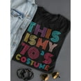 thumbnail image 3 of This Is My 70's Costume T-Shirt Women -Image by Shutterstock, Female 3X-Large, 3 of 4