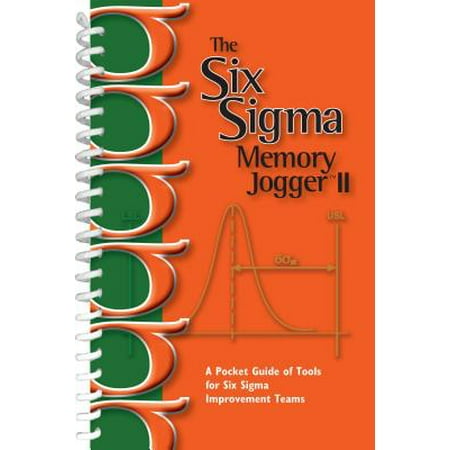 The Six SIGMA Memory Jogger II : A Pocketguide of Tools for Six SIGMA Improvement