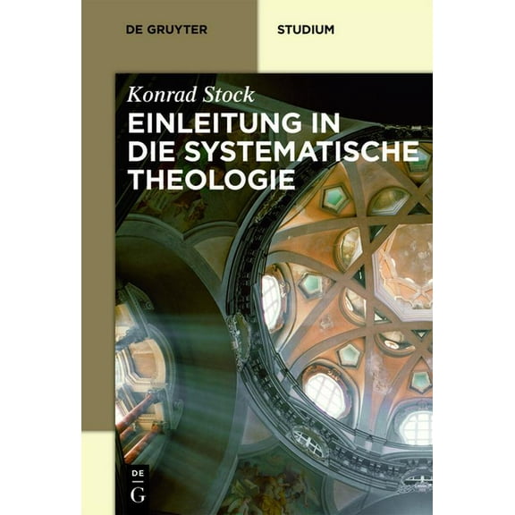 de Gruyter Studium Einleitung in die Systematische Theologie, (Paperback)