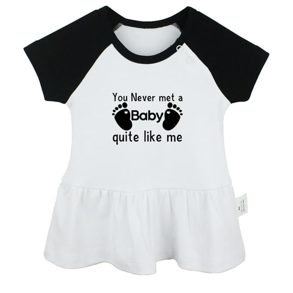 You Never Met a Baby Quite Like Me Funny Dresses For Baby, Newborn Babies Skirts, Infant Princess Dress, 0-24M Kids Graphic Clothes (Black Raglan Dresses, 0-6 Months)