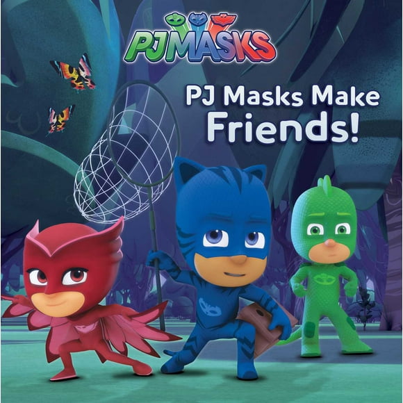 PJ Masks Make Friends! (Part of PJ Masks) Adapted Adapted by: Cala Spinner