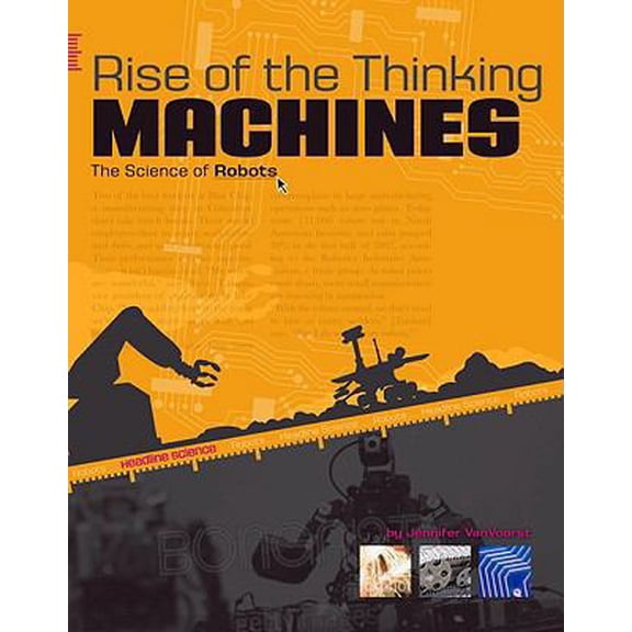 Pre-Owned Rise of the Thinking Machines: The Science of Robots (Headline Science) (Unknown) 0756533775 9780756533779