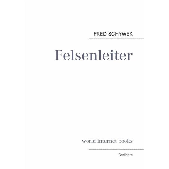 Felsenleiter: Gedichte, (Paperback)