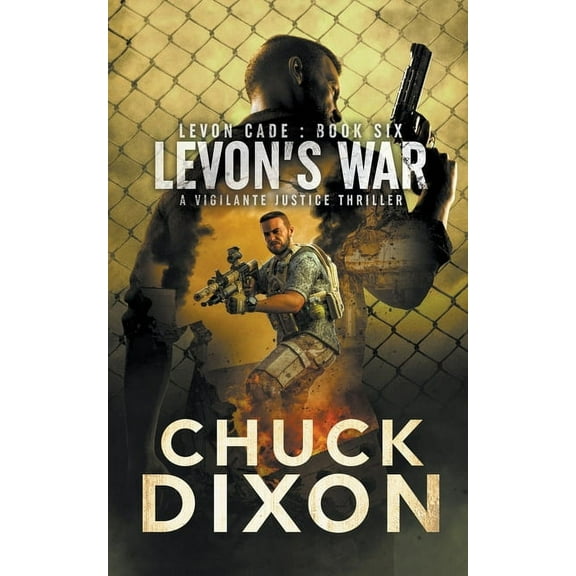 Levon Cade Levon's War: A Vigilante Justice Thriller, Book 6, (Paperback)