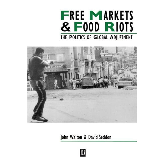 Ijurr Studies in Urban and Social Change Book: Free Markets & Food Riots: The Politics of Global Adjustment (Paperback)