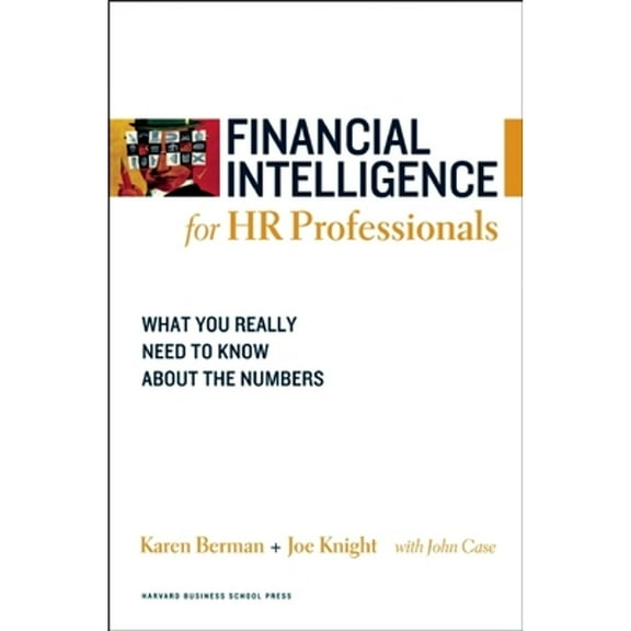 Pre-Owned Financial Intelligence for HR Professionals: What You Really Need to Know About the Numbers (Harvard Financial Intelligence) Paperback