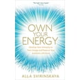 thumbnail image 1 of Own Your Energy: Develop Your Immunity to Toxic Energy and Preserve Your Authentic Life Force, 1 of 1