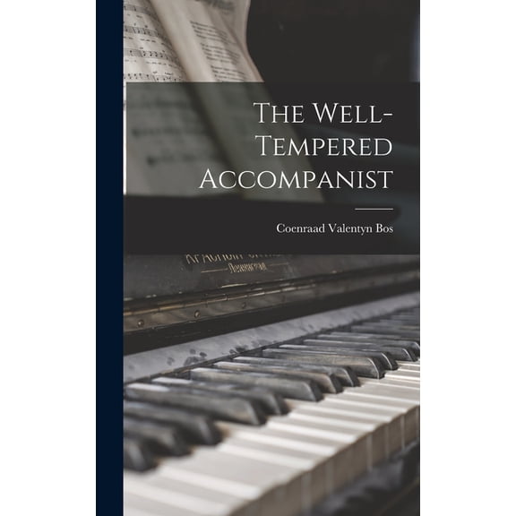 The Well-tempered Accompanist, (Hardcover)