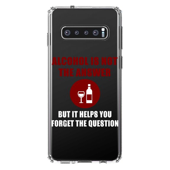 DistinctInk Clear Shockproof Hybrid Case for Samsung Galaxy S10 (6.1" Screen) - TPU Bumper Acrylic Back Tempered Glass Screen Protector - Alcohol Not the Answer Forget the Question