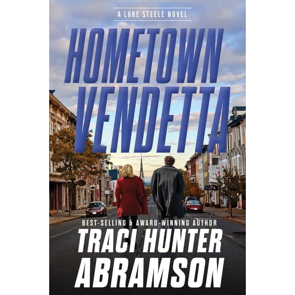 A Luke Steele Novel Hometown Vendetta, (Hardcover)