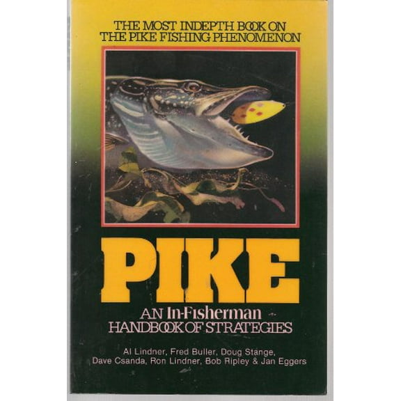 Pre-Owned Pike : An In-Fisherman Handbook of Strategies (Paperback) 9780960525423
