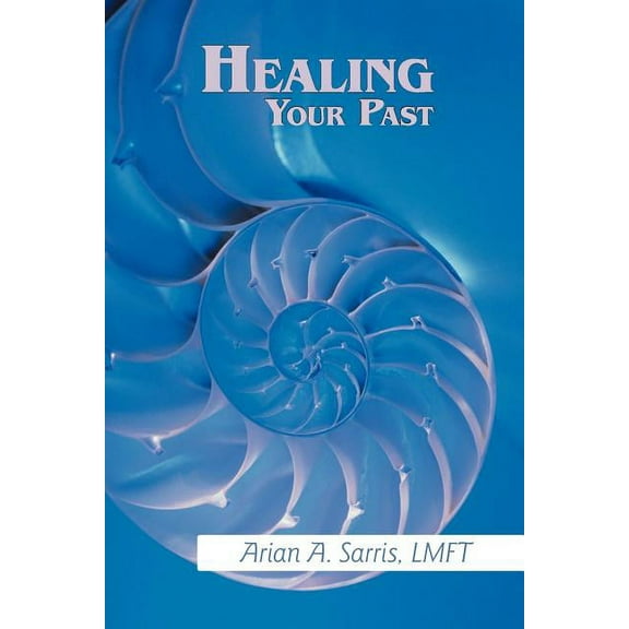Healing Your Past (Paperback)