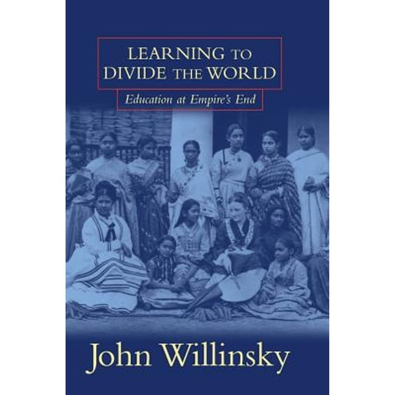 Pre-Owned Learning to Divide the World: Education at Empire's End (Paperback) 0816630771 9780816630776