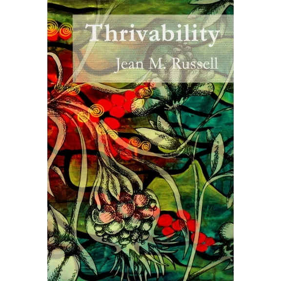 Thrivability : Breaking through to a World that Works (Paperback)