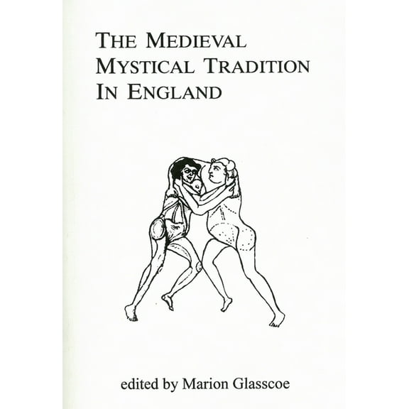 Exeter Medieval Texts and Studies The Medieval Mystical Tradition in England, (Paperback)