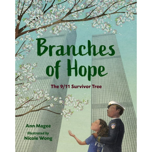 Pre-Owned Branches of Hope: The 9/11 Survivor Tree (Hardcover 9781623541323) by Ann Magee