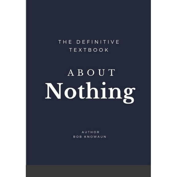 The Definitive Textbook About Nothing: The only self-help book you need, (Paperback)