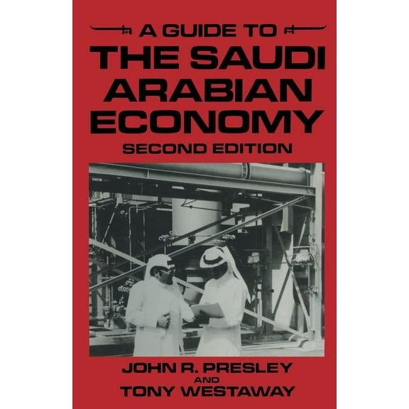 A Guide to the Saudi Arabian Economy, (Paperback)