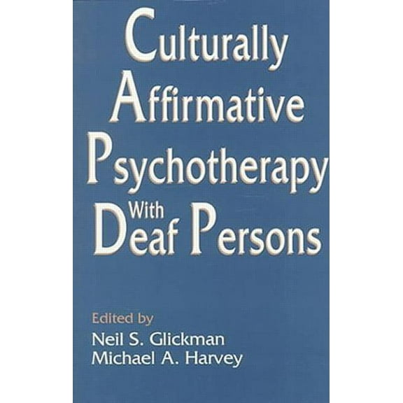 Culturally Affirmative Psychotherapy With Deaf Persons, (Paperback)