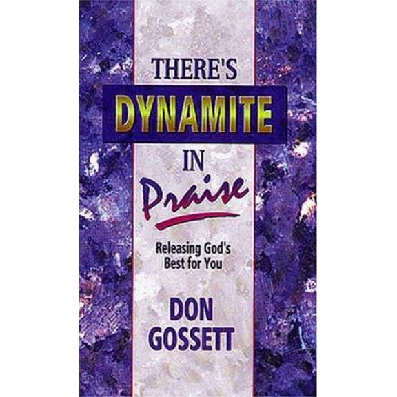 Pre-Owned Theres Dynamite in Praise (Paperback) 0883680483 9780883680483
