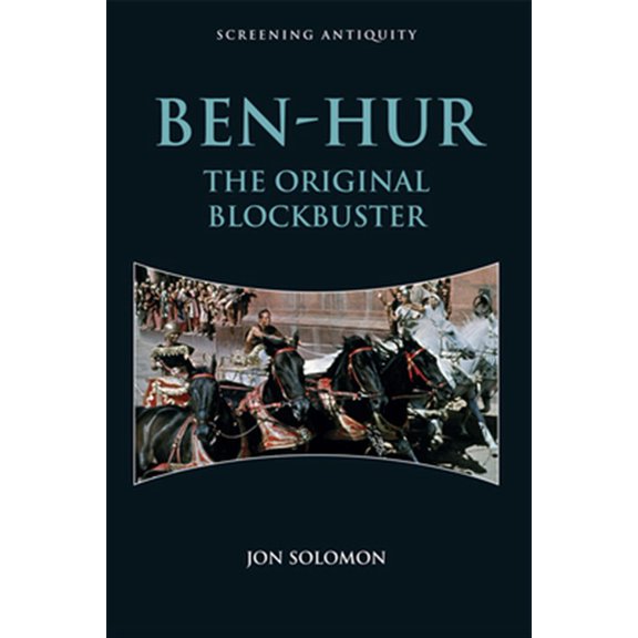 Pre-Owned Screening Antiquity: Ben-Hur: The Original Blockbuster (Paperback)