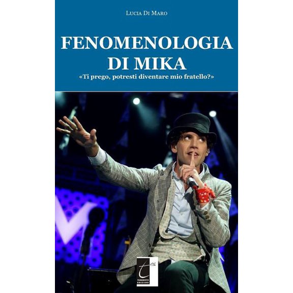 Fenomenologia Di Mika: Ti Prego, Potresti Diventare Mio Fratello? (Paperback)
