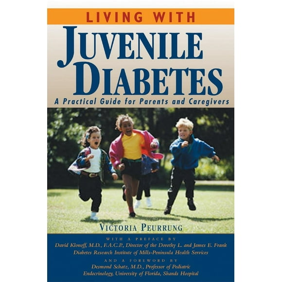 Living with Juvenile Diabetes: A Practical Guide for Parents and Caregivers (Paperback - Used) 1578260574 9781578260577