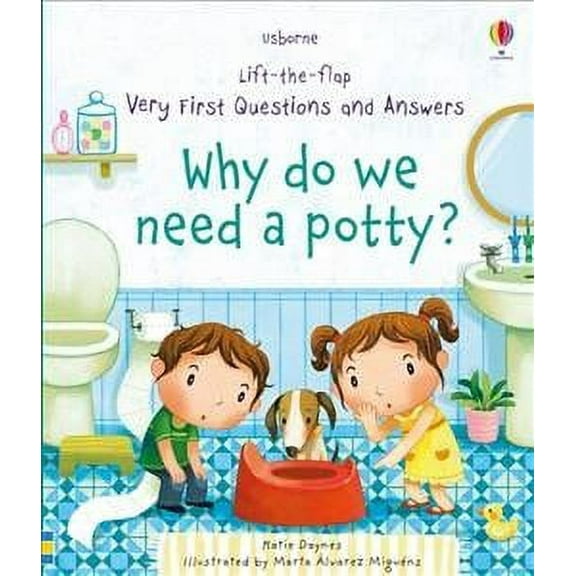 Why Do We Need a Potty?