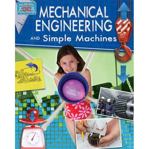 Pre-Owned Engineering in Action Mechanical Engineering and Simple Machines, (Paperback)