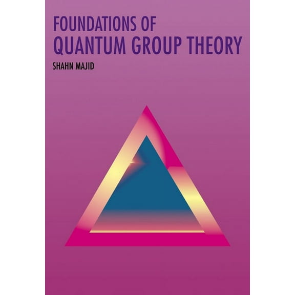 Foundations of Quantum Group Theory, (Paperback)