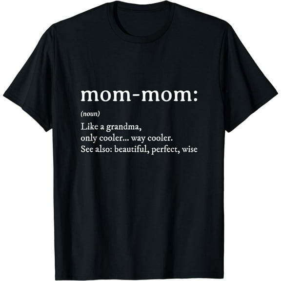 Mommom Gift TShirt Definition Grandma Mom-Mom Mothers Day T-Shirt